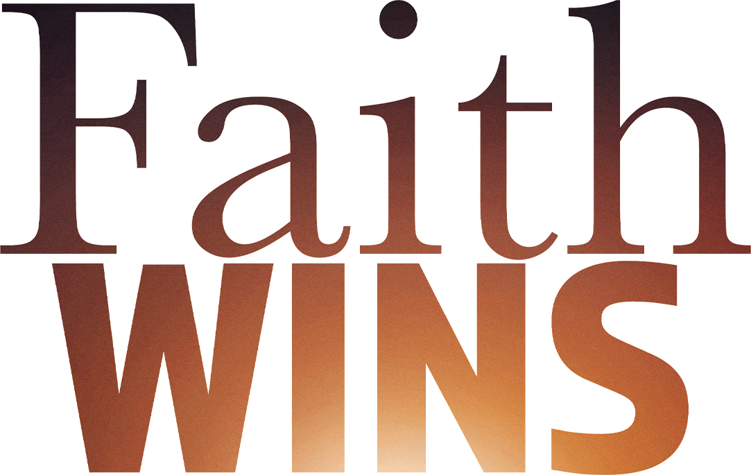 Faith Wins